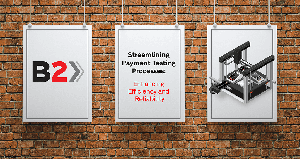 Streamlining Payment Testing Processes
